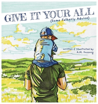 Hardcover Give It Your All (Some Fatherly Advice) Book
