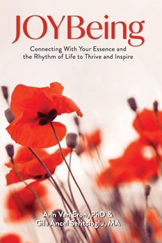 Hardcover JOYBeing: Connecting With Your Essence and the Rhythm of Life to Thrive and Inspire Book