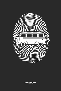 Notebook: Dotted Lined Van Life Themed Notebook (6x9 inches) ideal as a fingerprint DNA Journal. Perfect as a Campervan Vantasy Book for every Camper ... and Vanlife lover. Great gift for Men & Women