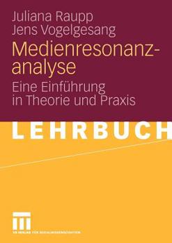 Paperback Medienresonanzanalyse: Eine Einführung in Theorie Und PRAXIS [German] Book