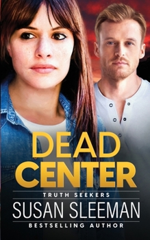 Dead Center - Book #5 of the Truth Seekers