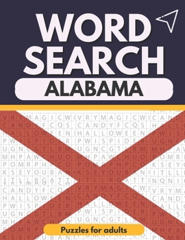 Paperback word search Alabama Puzzles for adults: Large Print word search puzzle book - lots of Puzzles Hours of Fun Book