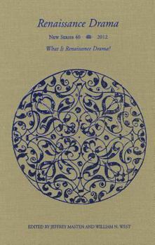 Renaissance Drama 40: What is Renaissance Drama?