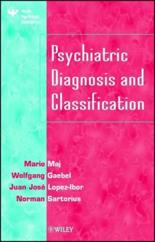 Hardcover Psychiatric Diagnosis and Classification (Based in part on presentation at 11th World Congress) Book