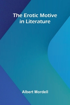 The Erotic Motive In Literature