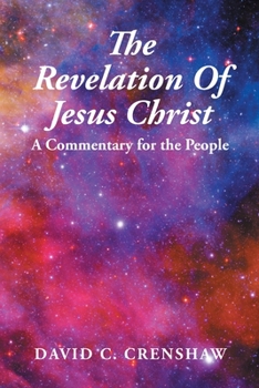 Paperback The Revelation of Jesus Christ: A Commentary for the People Book