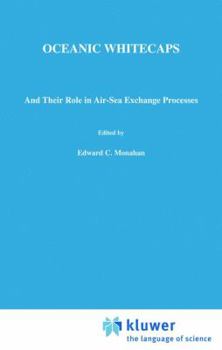 Paperback Oceanic Whitecaps: And Their Role in Air-Sea Exchange Processes Book
