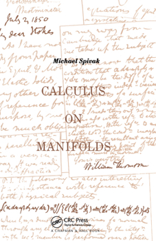 Hardcover Calculus On Manifolds: A Modern Approach To Classical Theorems Of Advanced Calculus Book