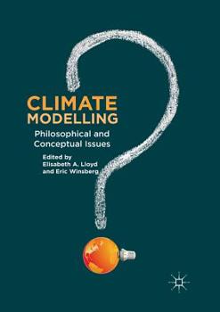 Paperback Climate Modelling: Philosophical and Conceptual Issues Book