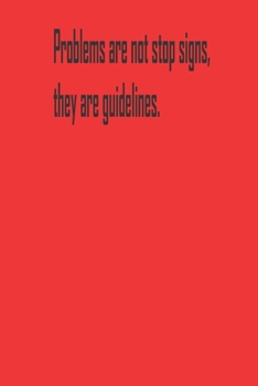 Paperback Problems are not stop signs, they are guidelines.: A Tool For You To Write Those Crazy Ideas Down And Make Sure They Become Real. Book