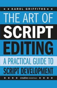 Paperback The Art of Script Editing: A Practical Guide Book