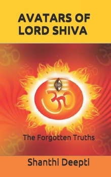 Paperback Avatars of Lord Shiva: The Forgotten Truths Book