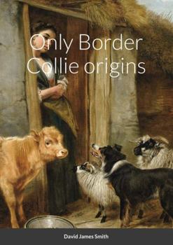 Paperback Only Border Collie origins Book
