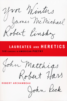 Paperback Laureates and Heretics: Six Careers in American Poetry Book