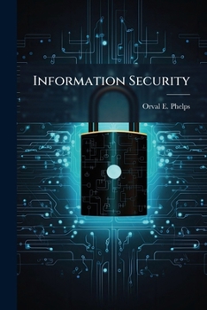 Paperback Information Security: Securing Smart Cards With Iris Recognition Book
