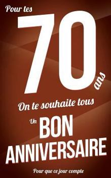 Bon anniversaire - 70 ans: Marron - Carte livre d'or "Pour que ce jour compte" (12,7x20cm)