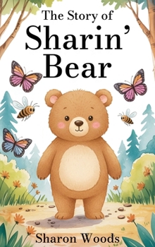 THE STORY OF SHARIN’ BEAR