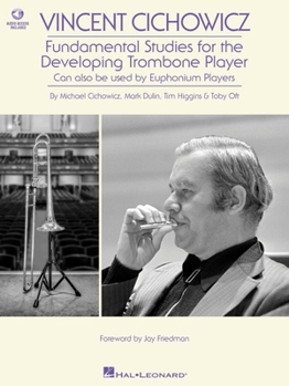 Paperback Vincent Cichowicz - Fundamental Studies for the Developing Trombone Player: Book with Online Audio by Michael Cichowicz, Mark Dulin, Tim Higgins, & To Book