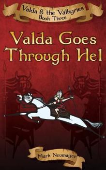 Paperback Valda Goes Through Hel: Valda & the Valkyries Book Three Book