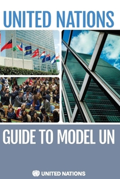 Paperback The United Nations Guide to Model Un Book