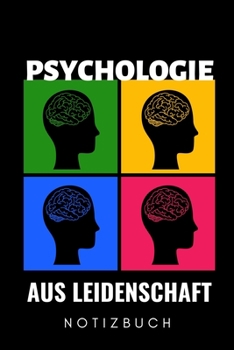 PSYCHOLOGIE AUS LEIDENSCHAFT NOTIZBUCH: A5 WOCHENPLANER Psychologen Geschenke | Psychologie Buch | Psychologische Bücher | Psychologie Studium | ... Psychotherapeuten Studenten (German Edition)
