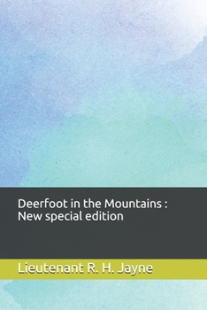 Deerfoot in the Mountains : New special edition