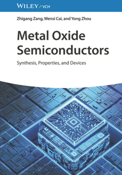 Hardcover Metal Oxide Semiconductors: Synthesis, Properties, and Devices Book