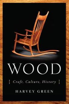 Hardcover Wood: Craft, Culture, History Book