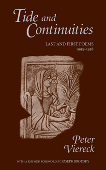 Hardcover Tide and Continuities: Last and First Poems, 1995-1938 Book