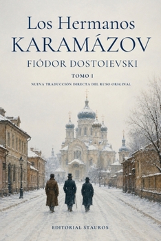 Los hermanos Karamázov: Tomo I (Spanish Edition)