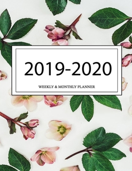 2019 - 2020 Weekly and Monthly Planner: Calendar Schedule + Organizer | Inspirational Quotes (2019-2020 Academic Planners