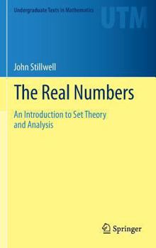 Hardcover The Real Numbers: An Introduction to Set Theory and Analysis Book