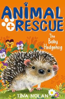 Barney: The Baby Hedgehog - Book #8 of the Animal Rescue