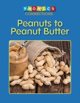 Paperback Peanuts to Peanut Butter Book