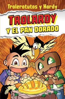 Paperback Trolardy Y El Pan Dorado [Spanish] Book