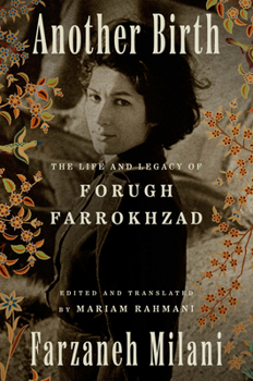 Hardcover Another Birth: The Life and Legacy of Forugh Farrokhzad Book