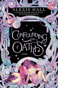 Confounding Oaths: A Novel - Book  of the Mortal Follies