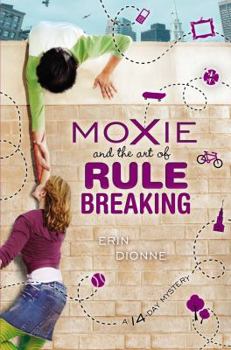 Hardcover Moxie and the Art of Rule Breaking: A 14-Day Mystery Book