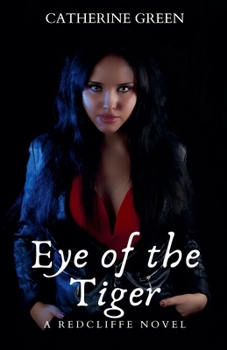 Eye of the Tiger: The Redcliffe Novels #4 (The Redcliffe Novels Paranormal Series)