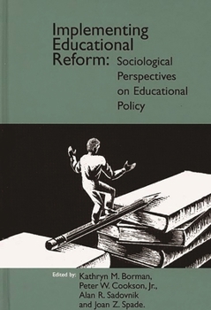 Hardcover Implementing Educational Reform: Sociological Perspectives on Educational Policy Book