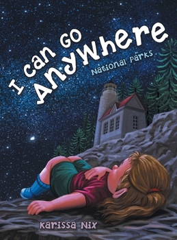 Hardcover I Can Go Anywhere: National Parks Book