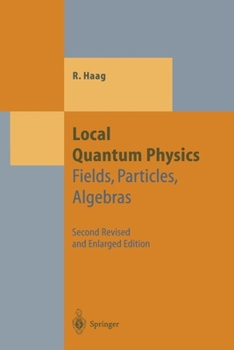 Paperback Local Quantum Physics: Fields, Particles, Algebras Book