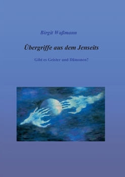 Paperback Übergriffe aus dem Jenseits: Gibt es Geister und Dämonen? [German] Book