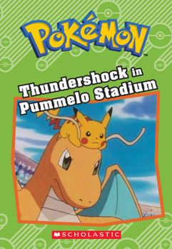 Paperback Thundershock in Pummelo Stadium (Pokémon: Chapter Book) Book