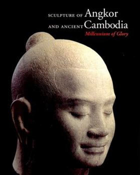 Hardcover Sculpture of Angkor and Ancient Cambodia: Millennium of Glory Book