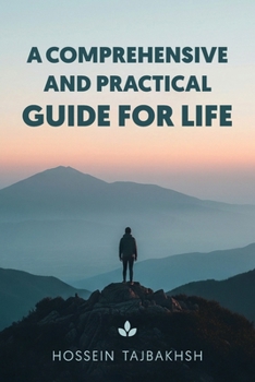 Paperback A Comprehensive and Practical Guide for Life: How to Think Clearly, Feel Calm, and Live with Intention Every Day Book
