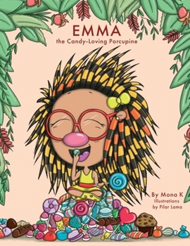 Paperback Emma, the Candy-Loving Porcupine Book