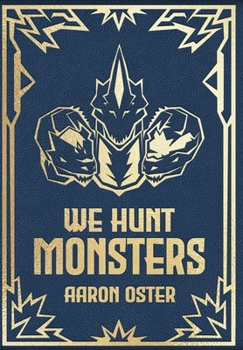 Hardcover We Hunt Monsters Book