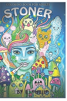 Paperback Coloring Book for Adults Stoner: The Stoner's Psychedelic Coloring Book