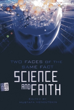 Paperback Science and Faith: Two Faces of the Same Fact Book